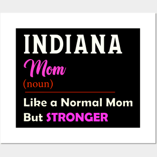 Indiana Stronger Mom Posters and Art